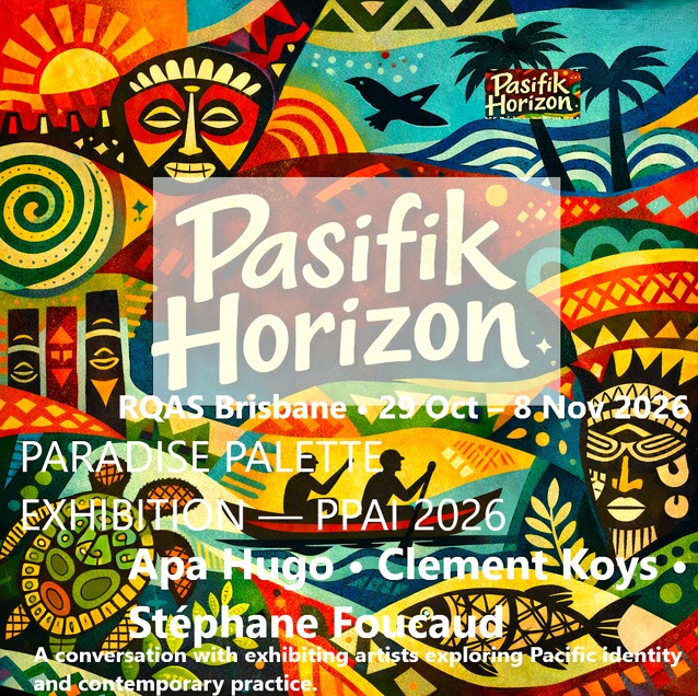 Pasifik Horizon exhibition poster for RQAS Brisbane, 29 October to 8 November 2026